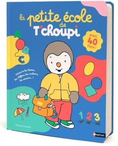 Emprunter La petite école de T'choupi. Avec 40 flaps livre