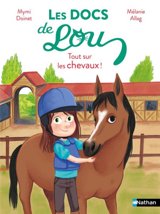 Emprunter Les docs de Lou : Tout sur les chevaux ! livre