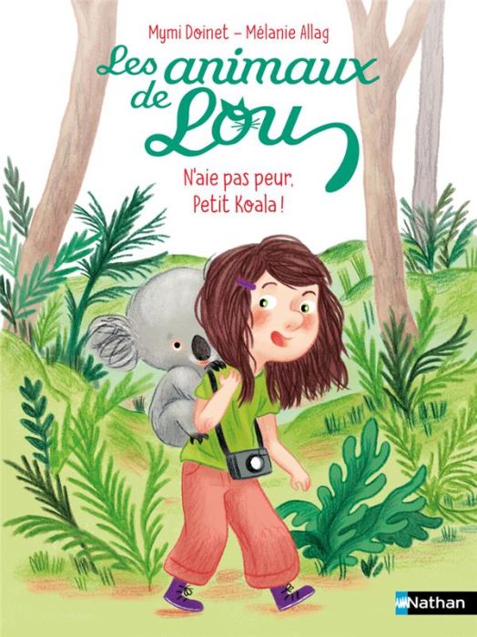 Emprunter Les animaux de Lou : N'aie pas peur, petit koala ! livre