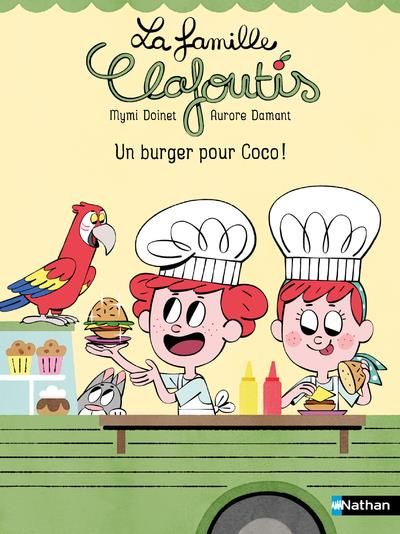 Emprunter La famille Clafoutis : Un burger pour Coco ! livre