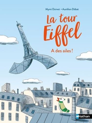 Emprunter La tour Eiffel : La Tour Eiffel a des ailes ! livre