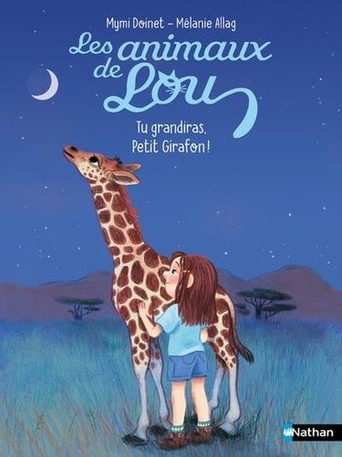 Emprunter Les animaux de Lou : Tu grandiras, Petit Girafon ! livre