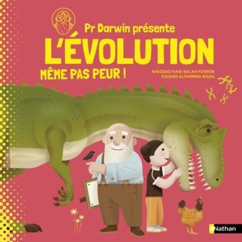 Emprunter Pr Darwin présente l'évolution. Même pas peur ! livre