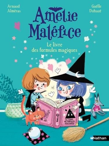 Emprunter Amélie Maléfice : Le livre des formules magiques livre