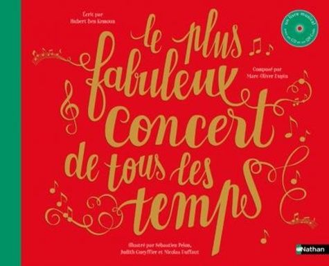 Emprunter Le plus fabuleux concert de tous les temps. Avec 1 CD audio + 1 QR code livre