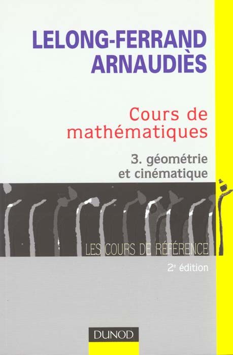 Emprunter Cours de mathématiques. Tome 3, Géométrie et cinématique, 2ème édition livre