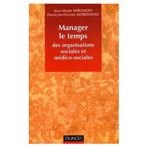 Emprunter Manager le temps des organisations sociales et médico-sociales livre