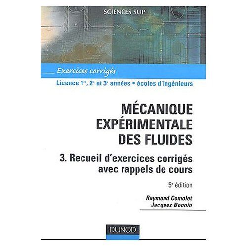 Emprunter Mécanique expérimentale des fluides. Tome 3, Recueil d'exercices corrigés avec rappels de cours, 5e livre