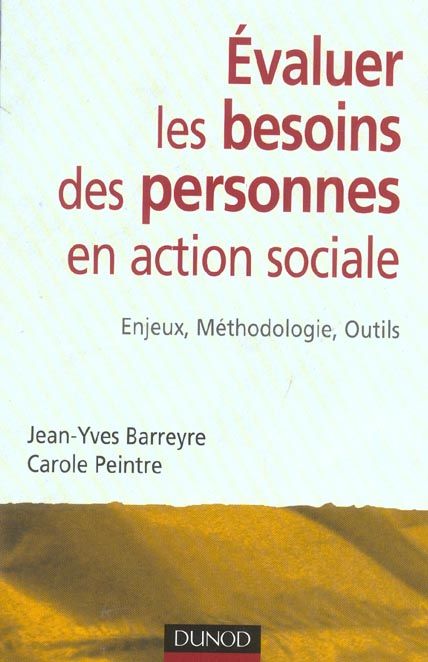 Emprunter Evaluer les besoins des personnes en action sociale. Enjeux, méthodologie, outils livre