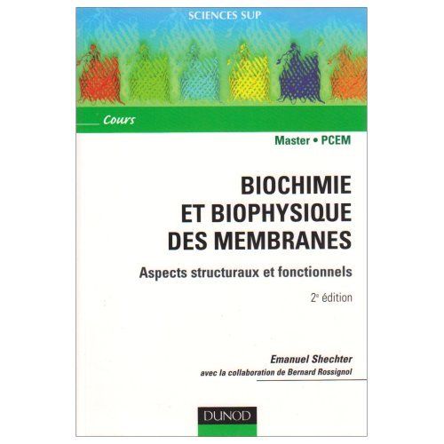 Emprunter Biochimie et biophysique des membranes. Aspects structuraux et fonctionnels, 2e édition livre