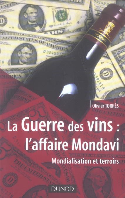 Emprunter La Guerre des vins : l'affaire Mondavi. Mondialisation et terroirs livre