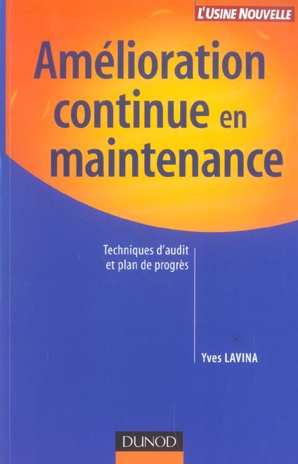 Emprunter Amélioration continue en maintenance. Techniques d'audit et plan de progrès livre