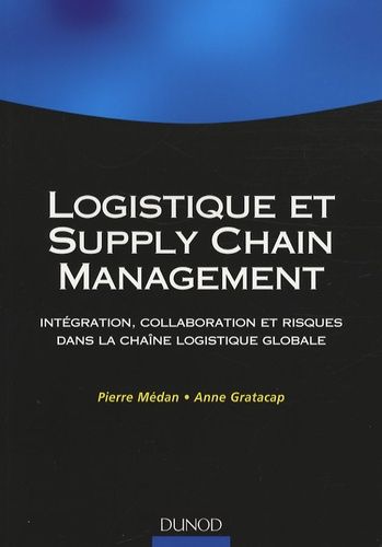 Emprunter Logistique et supply chain management. Intégration, collaboration et risques dans la chaîne logistiq livre