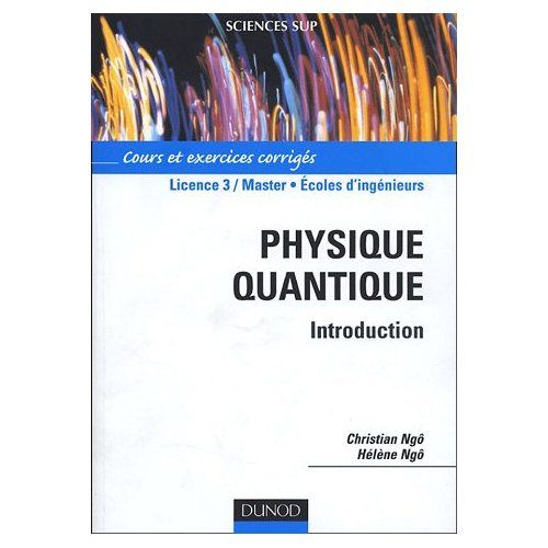 Emprunter Physique quantique. Cours et exercices corrigés livre