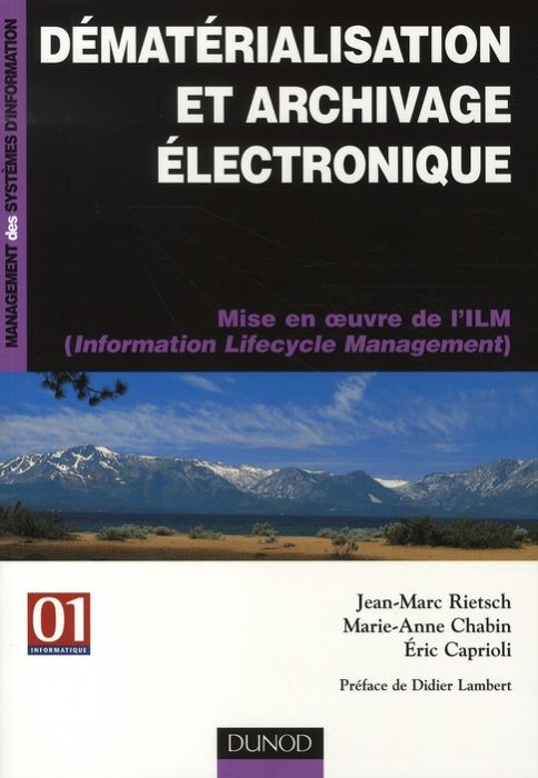 Emprunter Dématérialisation et archivage électronique. Mise en oeuvre de l'ILM (Information Lifecycle Manageme livre