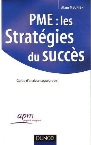 Emprunter PME : les stratégies du succès. Guide d'analyse stratégique livre