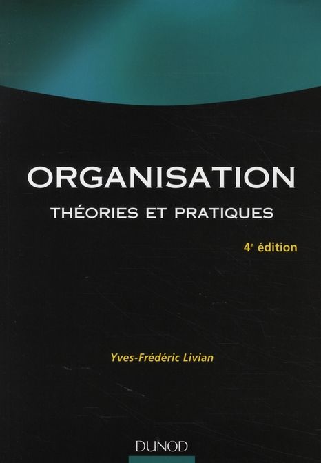 Emprunter Organisation. Théories et pratiques, 4e édition livre