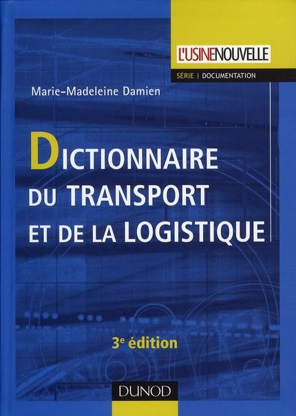 Emprunter Dictionnaire du transport et de la logistique. 3e édition livre