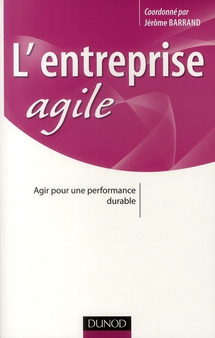 Emprunter L'entreprise agile. Agir pour une performance durable livre