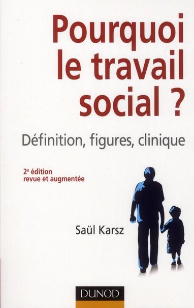 Emprunter Pourquoi le travail social ? Définition, figures, clinique, 2e édition revue et augmentée livre