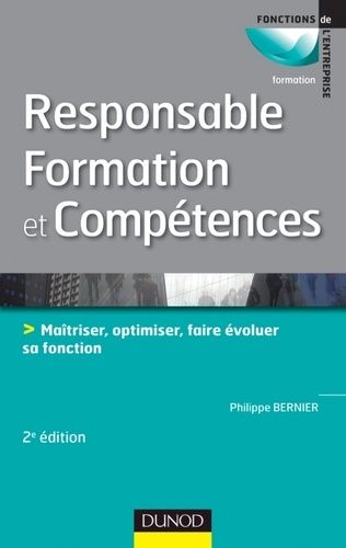 Emprunter Fonction responsable formation et compétence. Maîtriser, optimiser, faire évoluer sa fonction, 2e éd livre