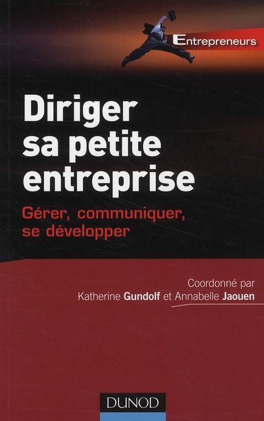 Emprunter Diriger sa petite entreprise. Gérer, communiquer, se développer livre