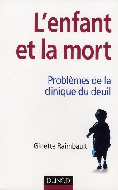 Emprunter L'enfant et la mort. Problèmes de la clinique du deuil livre