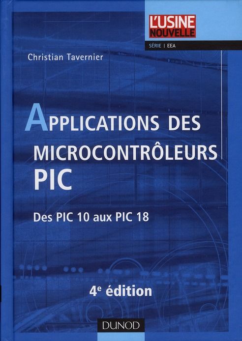 Emprunter Applications des microcontrôleurs PIC. Des PIC 10 aux PIC 18, 4e édition livre