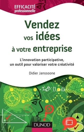 Emprunter Vendez vos idées à votre entreprise. L'innovation participative, un outil pour valoriser votre créat livre