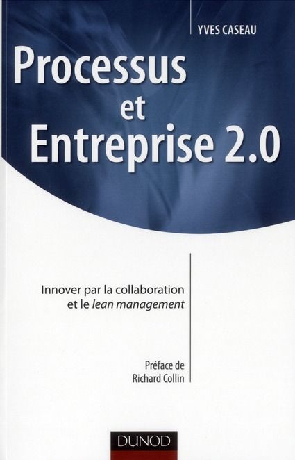 Emprunter Processus et Entreprise 2.0. Innover par la collaboration et le lean management livre