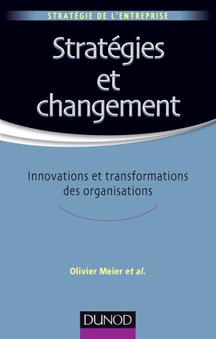 Emprunter Stratégies et changement. Innovations et transformations des organisations livre