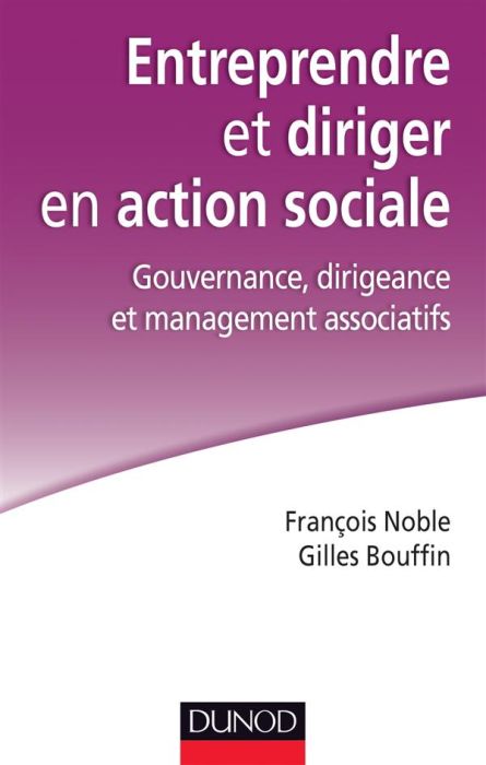 Emprunter Entreprendre et diriger en action sociale. Gouvernance, dirigeance et management associatifs livre