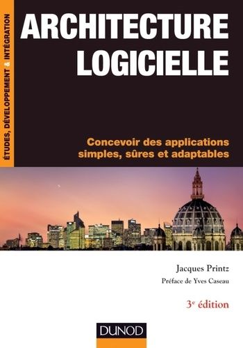 Emprunter Architecture logicielle. Concevoir des applications simples, sûres et adaptables, 3e édition livre