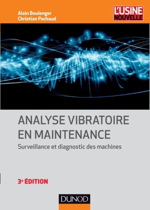 Emprunter Analyse vibratoire en maintenance. Surveillance et diagnostic des machines, 3e édition livre