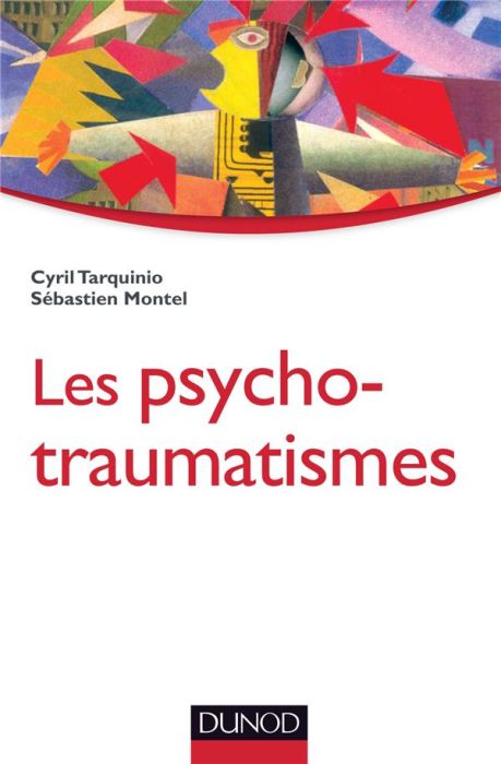 Emprunter Les psychotraumatismes. Histoire, concepts et applications livre