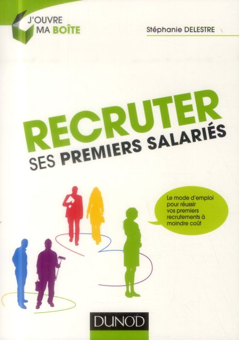 Emprunter Recruter ses premiers salariés. Le mode d'emploi pour réussir vos premiers recrutements à moindre co livre