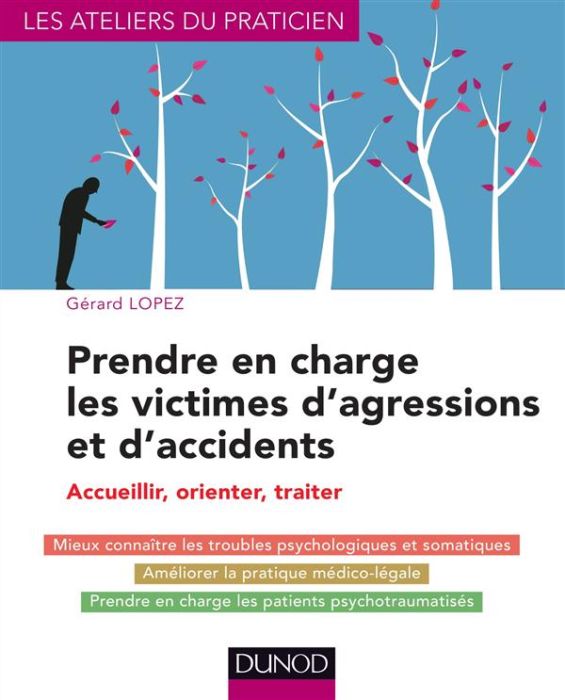 Emprunter Prendre en charge les victimes d'agressions et d'accidents. Accueillir, orienter, traiter livre