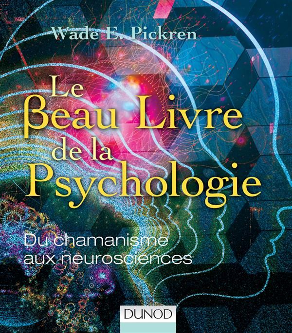 Emprunter Le beau livre de la psychologie. Du chamanisme aux neurosciences livre