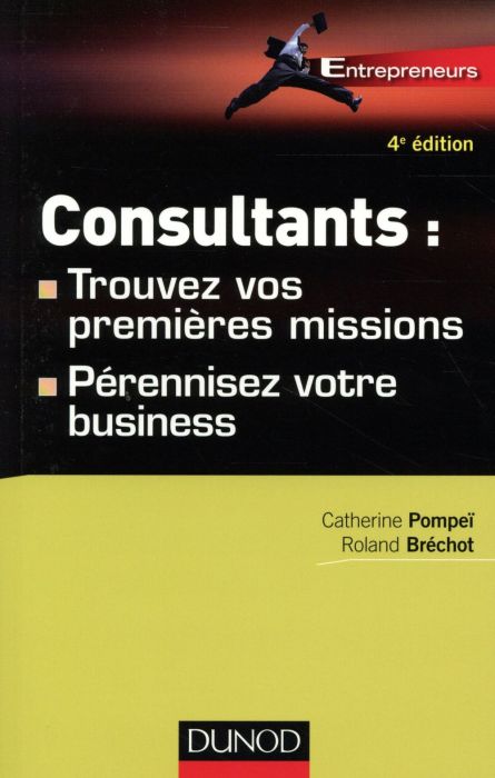 Emprunter Consultants. Trouvez vos premières missions, pérennisez votre business, 4e édition livre