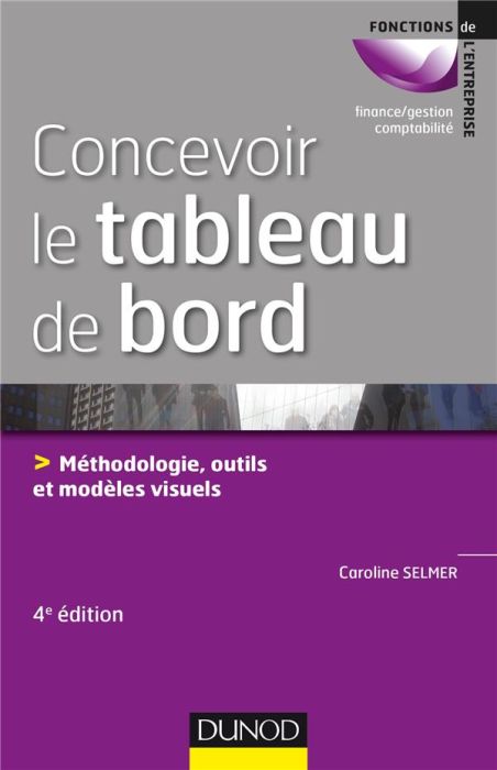 Emprunter Concevoir le tableau de bord. Méthodologie, outils et modèles visuels, 4e édition livre