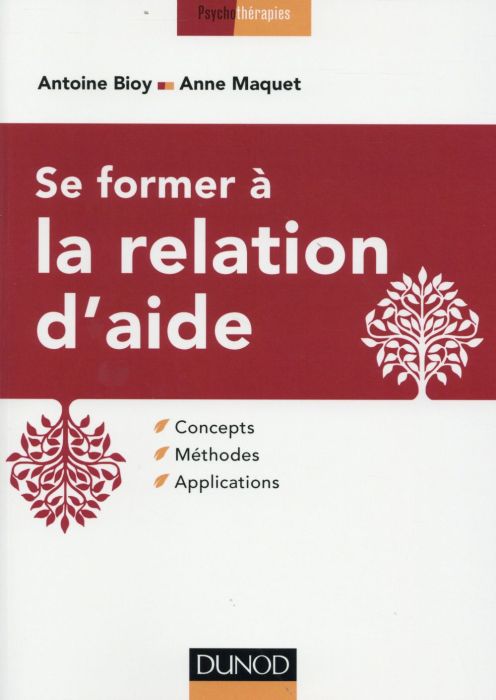 Emprunter Se former à la relation d'aide. Concepts, méthodes, applications livre