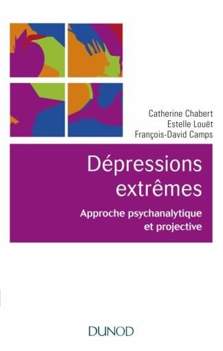 Emprunter Les dépressions extrêmes. Approche psychanalytique et projective livre