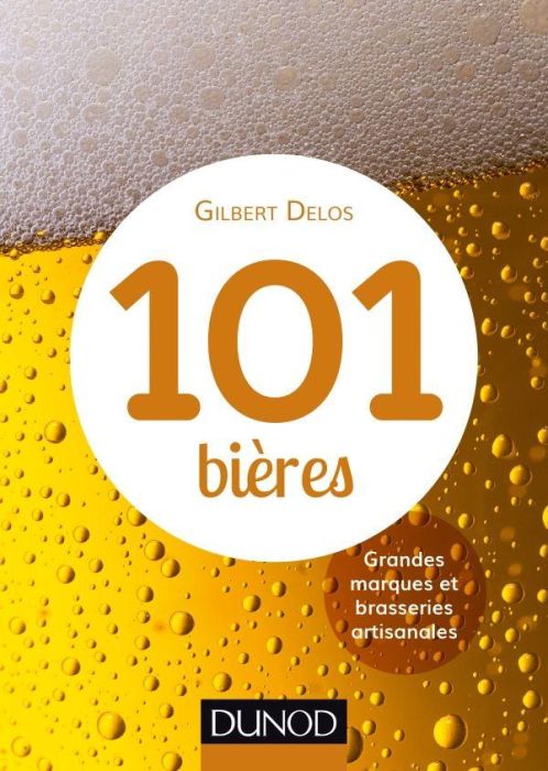 Emprunter 101 bières. Grandes marques et brasseries artisanales livre