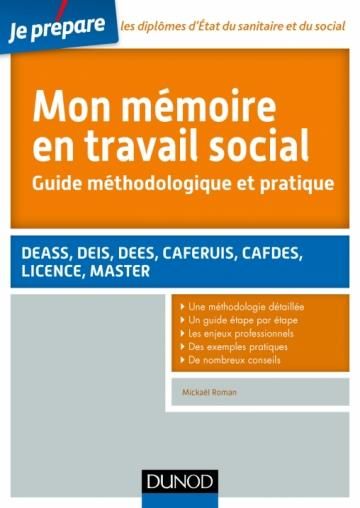 Emprunter Mon mémoire en travail social. Guide méthodologique et pratique. DEASS, DEIS, DEES, CAFERUIS, CAFDES livre