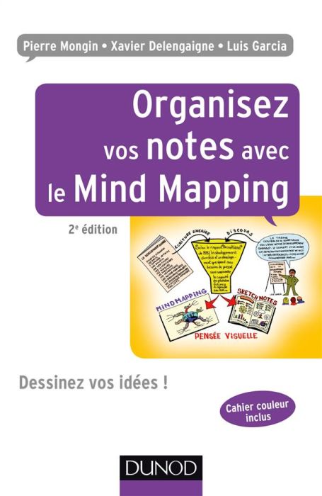 Emprunter Organisez vos notes avec le Mind Mapping. Dessinez vos idées ! 2e édition livre