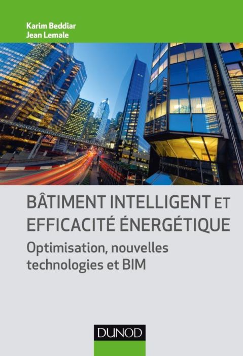 Emprunter Bâtiment intelligent et efficacité énergétique. Optimisation, nouvelles technologies et BIM livre