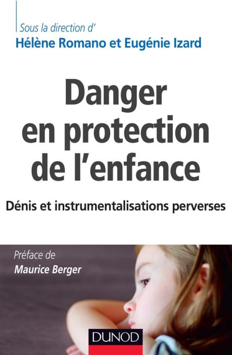 Emprunter Danger en protection de l'enfance. Dénis et instrumentalisations perverses livre