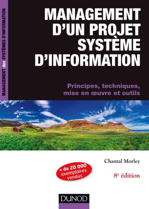 Emprunter Management d'un projet système d'information. Principes, techniques, mise en oeuvre et outils, 8e éd livre