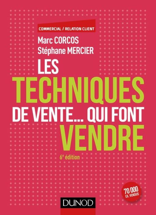 Emprunter Les techniques de vente... qui font vendre. 6e édition livre