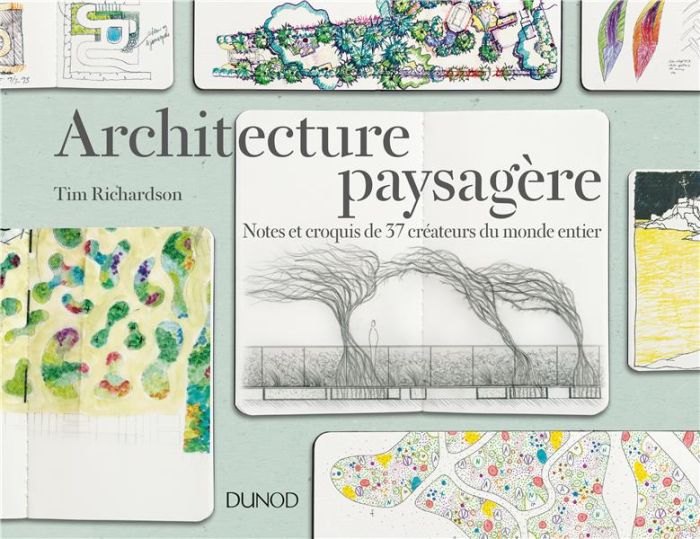 Emprunter Architecture paysagère. Notes et croquis de 37 créateurs du monde entier livre